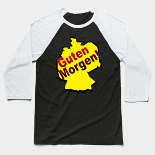 guten morgen deutsch deutschland german germany Baseball T-Shirt